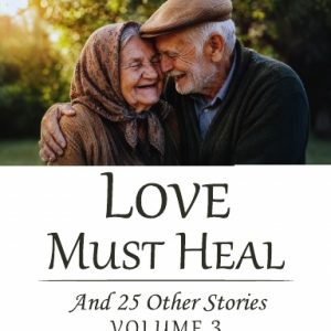 Love Must Heal (Volume 3) (paperback)