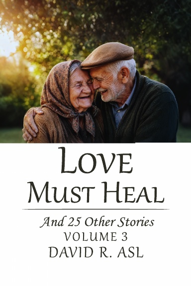 Love Must Heal (Volume 3) (paperback)